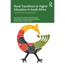 Rural Transitions to Higher Education in South Africa: Decolonial Perspectives