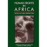 Human Rights in Africa: Cross-Cultural Perspectives