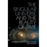 The Singular Universe and the Reality of Time: A Proposal in Natural Philosophy