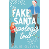 The Fake Santa Apology Tour: A Holiday Novella