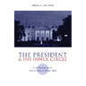 The President and His Inner Circle: Leadership Style and the Advisory Process in Foreign Policy Making