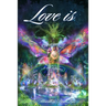 Love Is: The Eternal Way to True Happiness