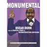 Monumental: Oscar Dunn and His Radical Fight in Reconstruction Louisiana