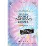 Rabbi Brian's Highly Unorthodox Gospel: A book about love. For others. And self.