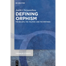 Defining Orphism: The Beliefs, the >Teletae