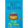 As the Pig Turns: An Agatha Raisin Mystery