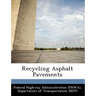 Recycling Asphalt Pavements