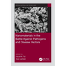 Nanomaterials in the Battle Against Pathogens and Disease Vectors