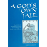 A God's Own Tale: The Book of Transformations of Wenchang, the Divine Lord of Zitong