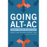 Going Alt-Ac: A Guide to Alternative Academic Careers