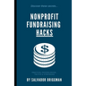 Nonprofit Fundraising Hacks: Practical Psychological Tactics & Strategies