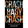 Crash Baby Crash: Living Dabrowski's Theory of Positive Disintegration