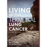 Living with Terminal Lung Cancer: A Story of Hope
