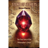 Stone of Secrets: The True Story of the Philosopher's Stone