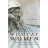 Wildcat Women: Narratives of Women Breaking Ground in Alaska's Oil and Gas Industry