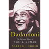 Dadamoni the Life and Times of Ashok Kumar