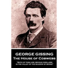 George Gissing - The House of Cobwebs: "Both of them are obvious dwellers in the valley of the shadow of books."