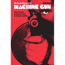 The Social History of the Machine Gun