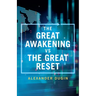 The Great Awakening vs the Great Reset