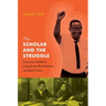 The Scholar and the Struggle: Lawrence Reddick's Crusade for Black History and Black Power