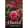 Planted