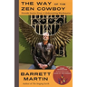 The Way Of The Zen Cowboy: Fireside Stories From A Globetrotting Rhythmatist