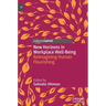 New Horizons in Workplace Well-Being: Reimagining Human Flourishing