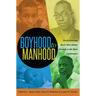 Boyhood to Manhood: Deconstructing Black Masculinity through a Life Span Continuum