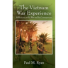 The Vietnam War Experience: Reflections on the War and Its Consequences