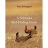 A Nebraska Bird-Finding Guide