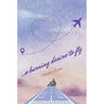 ...a burning desire to fly