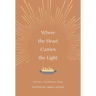 Where the Heart Carries the Light