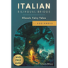 Italian Bilingual Bridge: Classic Fairy Tales for Beginners