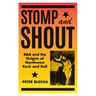 Stomp and Shout: R&B and the Origins of Northwest Rock and Roll