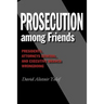 Prosecution Among Friends