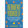 Reinvent Yourself: Psychological Insights That Will Transform Your Work Life