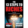 The 13 Steps To Riches: Habitude Warrior Volume 1: DESIRE with Denis Waitley