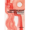 American Indian Tribal Governance: A Critical Perspective