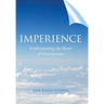 Imperience: Understanding the Heart of Consciousness