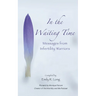 In the Waiting Time: Messages from Infertility Warriors