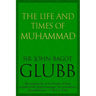 The Life and Times of Muhammad