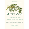 Metazoa: Animal Life and the Birth of the Mind