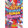 The Ultimate Book of Hilarious Human Blunders