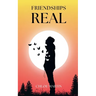 Friendships Real