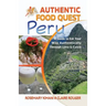 Authentic Food Quest Peru: A Guide to Eat Your Way Authentically Through Lima & Cusco