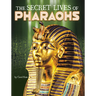 The Secret Lives of Pharaohs