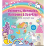 Unicorns, Mermaids, Rainbows & Sparkles Sticker, Color & Activity Book: With Over 100 Stickers!