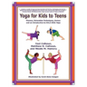Yoga for Kids to Teens: Themes, Relaxation Techniques, Games and an Introduction to SOLA Stikk Yoga