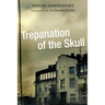 Trepanation of the Skull