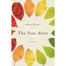 The Year After: A Memoir
